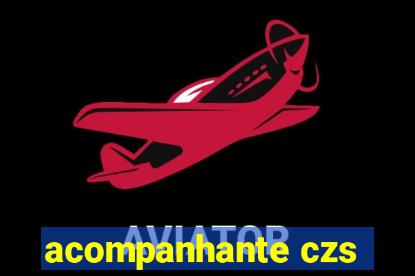 acompanhante czs
